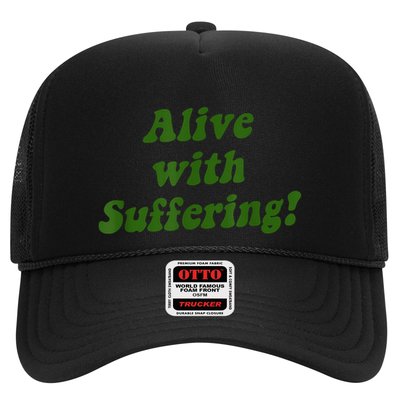 Alive With Suffering Trucker Hat