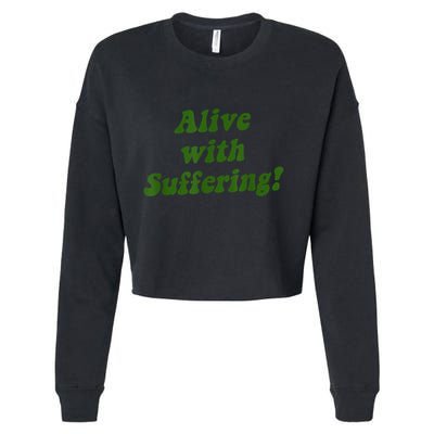 Alive With Suffering Cropped Pullover Crew