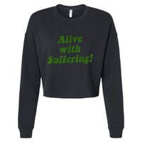 Alive With Suffering Cropped Pullover Crew
