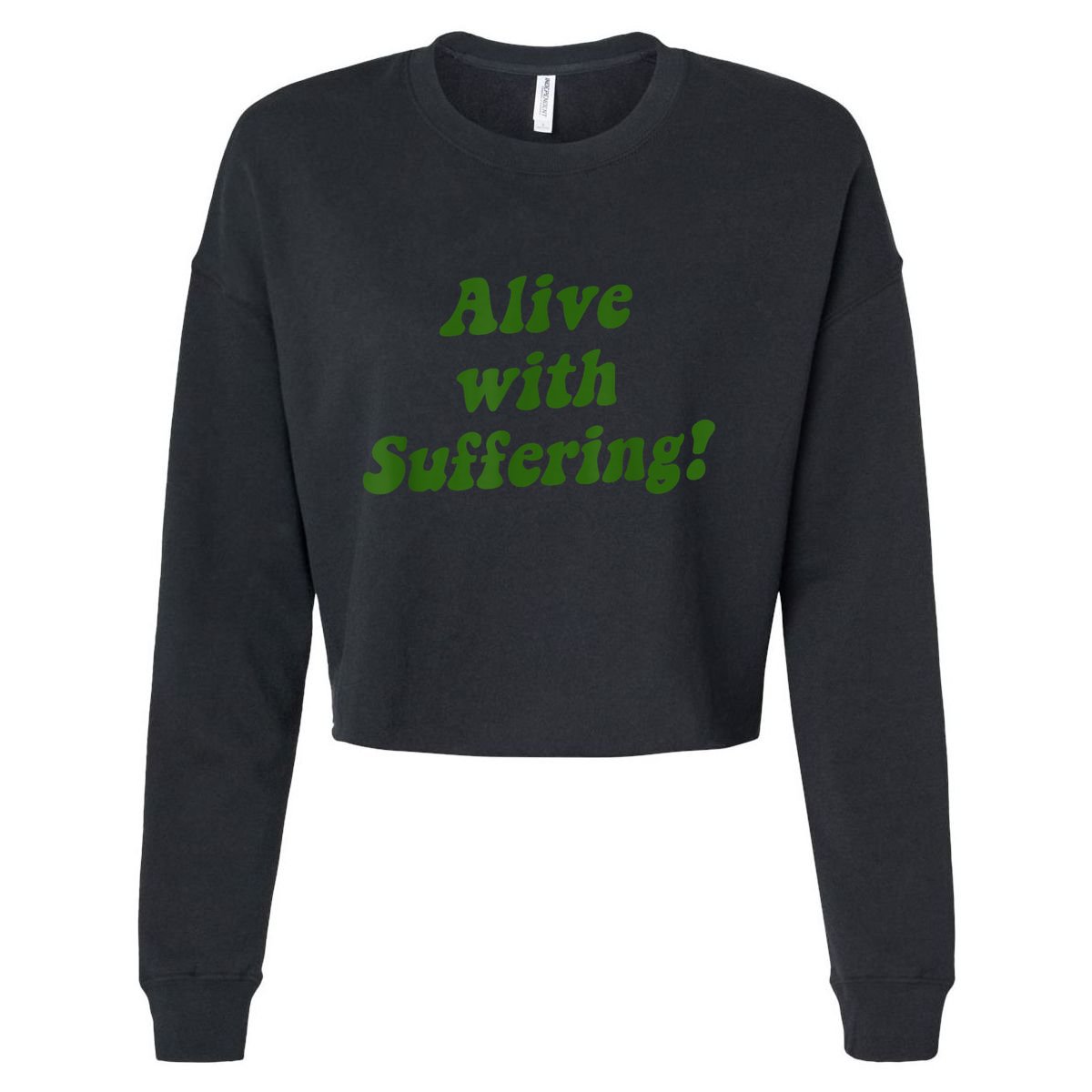 Alive With Suffering Cropped Pullover Crew