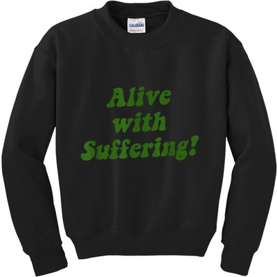 Alive With Suffering Kids Sweatshirt