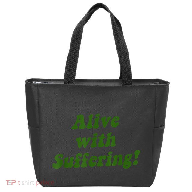 Alive With Suffering Zip Tote Bag