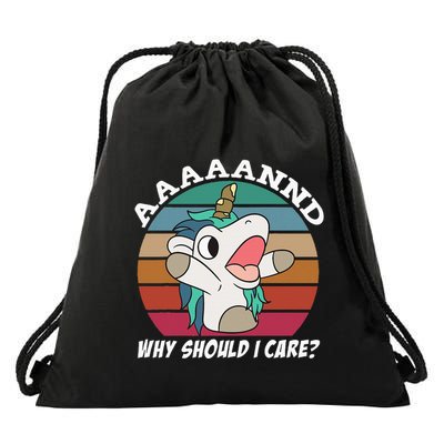And Why Should I Care Funny Sarcastic Unicorn Drawstring Bag