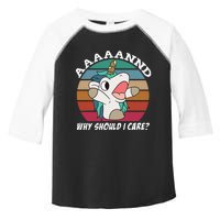 And Why Should I Care Funny Sarcastic Unicorn Toddler Fine Jersey T-Shirt