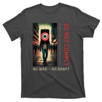 Anti War Selective Service Draft Peace Do Not Comply T-Shirt