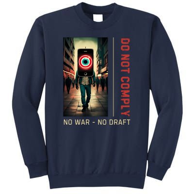 Anti War Selective Service Draft Peace Do Not Comply Sweatshirt