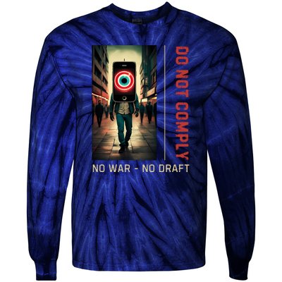 Anti War Selective Service Draft Peace Do Not Comply Tie-Dye Long Sleeve Shirt