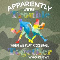 APPARENTLY WE'RE TROUBLE PICKLEBALL MEN Legacy Tie Dye Trucker Hat