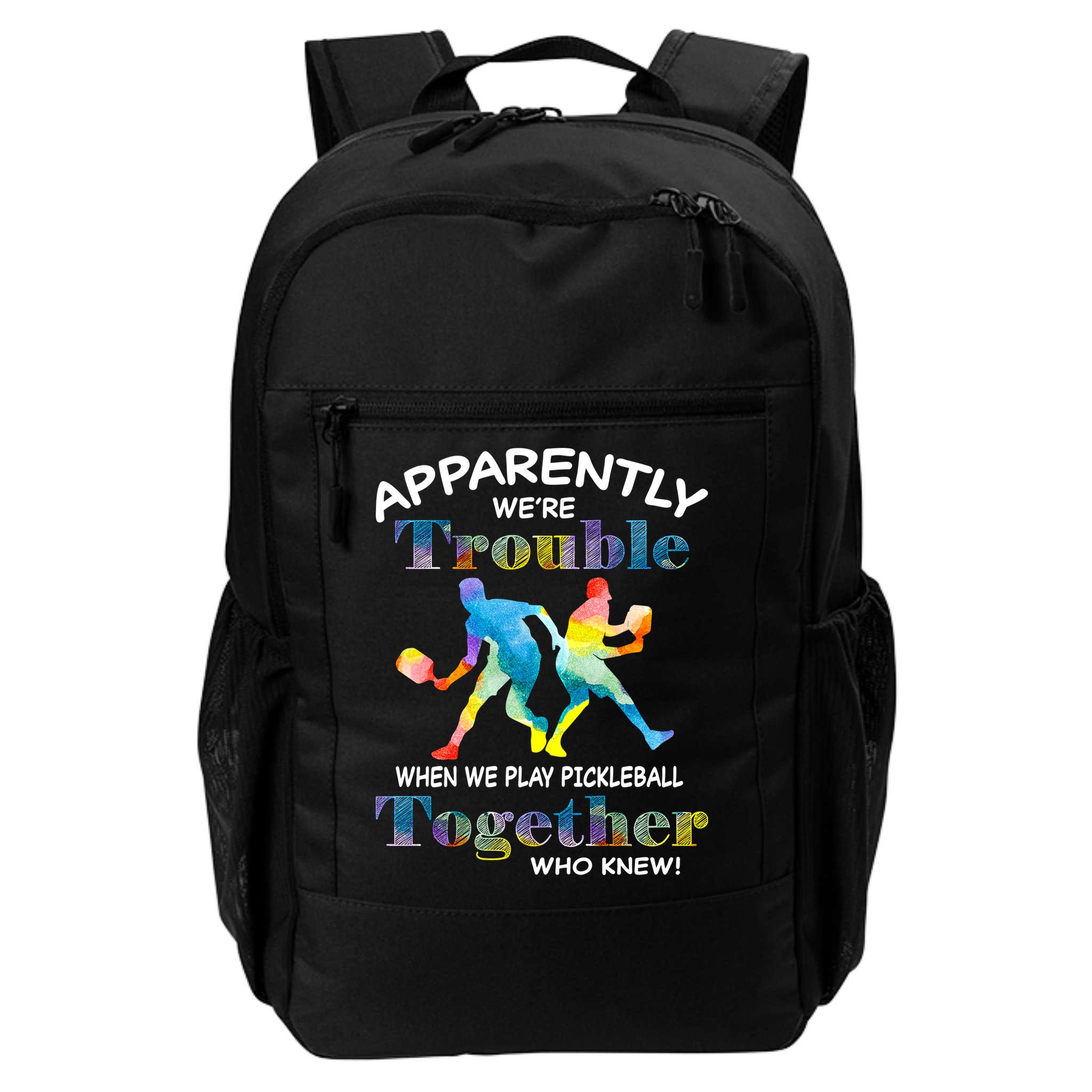 APPARENTLY WE'RE TROUBLE PICKLEBALL MEN Backpack