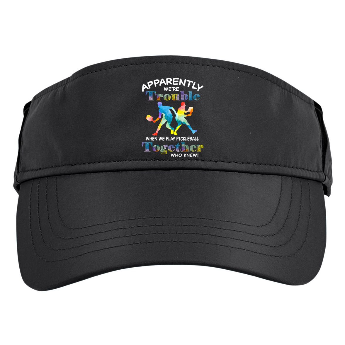 APPARENTLY WE'RE TROUBLE PICKLEBALL MEN Adult Drive Performance Visor