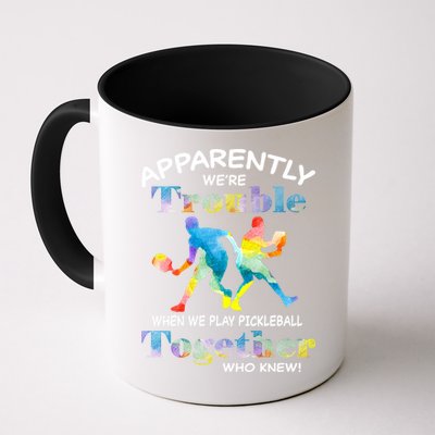 APPARENTLY WE'RE TROUBLE PICKLEBALL MEN Mug