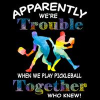 APPARENTLY WE'RE TROUBLE PICKLEBALL MEN 16 in Basic Backpack