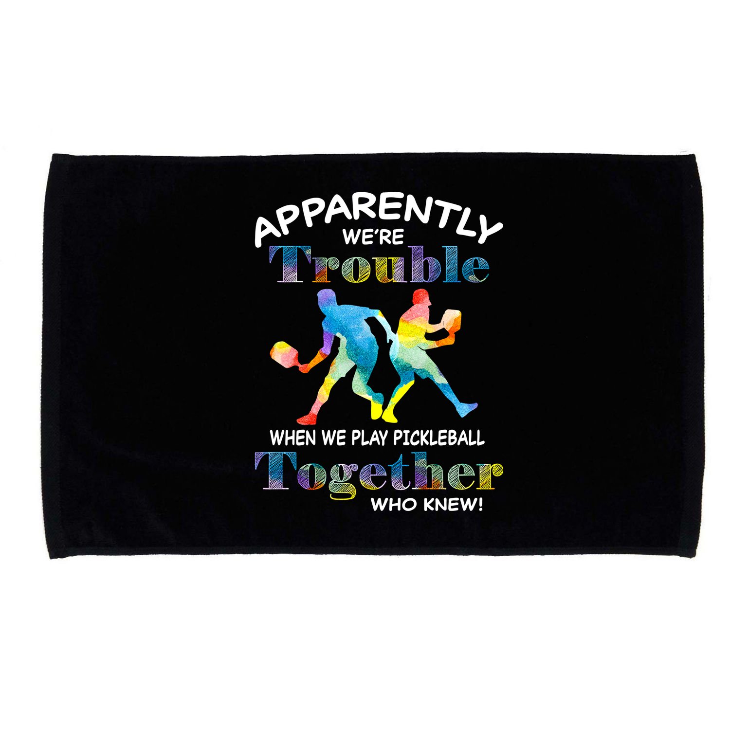 APPARENTLY WE'RE TROUBLE PICKLEBALL MEN Microfiber Hand Towel