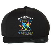 APPARENTLY WE'RE TROUBLE PICKLEBALL MEN Wool Snapback Cap