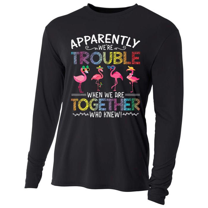 Apparently Were Trouble When We Are Together Who Knew Funny Cooling Performance Long Sleeve Crew