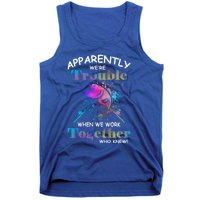 Apparently WeRe Trouble When We Fishing Together Fisher Gift Tank Top