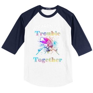 Apparently WeRe Trouble When We Fishing Together Fisher Gift Baseball Sleeve Shirt