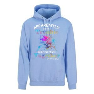 Apparently WeRe Trouble When We Fishing Together Fisher Gift Unisex Surf Hoodie