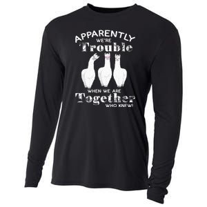 Apparently We’Re Trouble When We Are Together Who Knew Funny Llama Cooling Performance Long Sleeve Crew