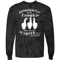 Apparently We’Re Trouble When We Are Together Who Knew Funny Llama Tie-Dye Long Sleeve Shirt