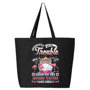 Apparently Were Trouble When We Are Cruising Together 25L Jumbo Tote