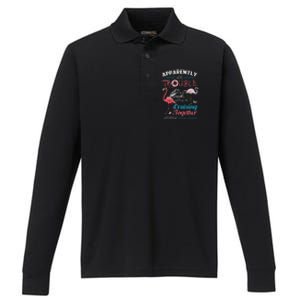 Apparently WeRe Trouble When We Are Cruising Together Gift Performance Long Sleeve Polo