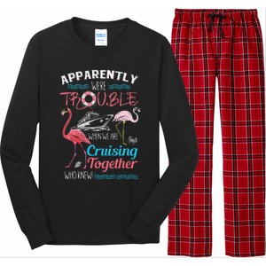 Apparently WeRe Trouble When We Are Cruising Together Gift Long Sleeve Pajama Set