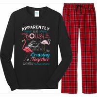 Apparently WeRe Trouble When We Are Cruising Together Gift Long Sleeve Pajama Set