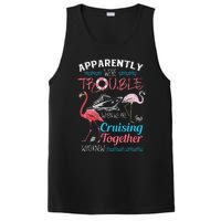 Apparently WeRe Trouble When We Are Cruising Together Gift PosiCharge Competitor Tank