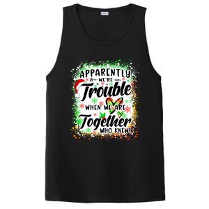 Apparently WeRe Trouble When WeRe Together Bestie Funny Xmas PosiCharge Competitor Tank