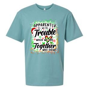 Apparently WeRe Trouble When WeRe Together Bestie Funny Xmas Sueded Cloud Jersey T-Shirt