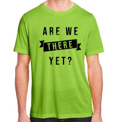 Are We There Yet Travel Road Trip Adult ChromaSoft Performance T-Shirt