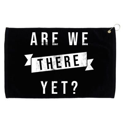 Are We There Yet Travel Road Trip Grommeted Golf Towel