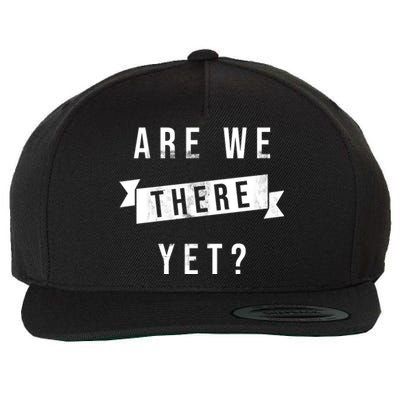 Are We There Yet Travel Road Trip Wool Snapback Cap