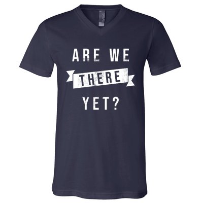 Are We There Yet Travel Road Trip V-Neck T-Shirt