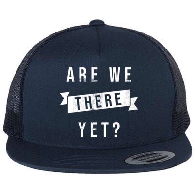 Are We There Yet Travel Road Trip Flat Bill Trucker Hat