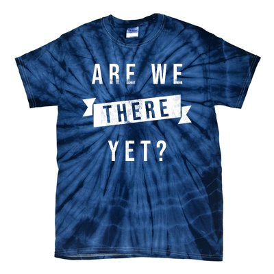 Are We There Yet Travel Road Trip Tie-Dye T-Shirt