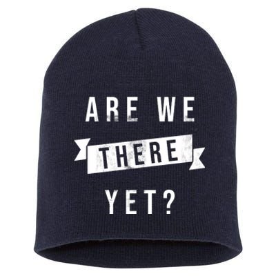 Are We There Yet Travel Road Trip Short Acrylic Beanie