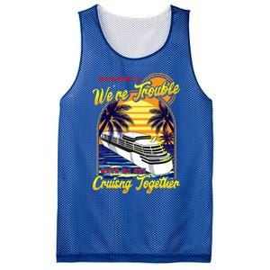 Apparently Were Trouble When We Are Cruising Together Great Gift Mesh Reversible Basketball Jersey Tank