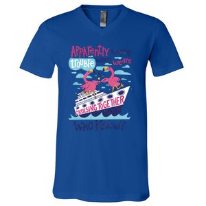 Apparently Were Trouble When We Are Cruising Together Cute Gift V-Neck T-Shirt