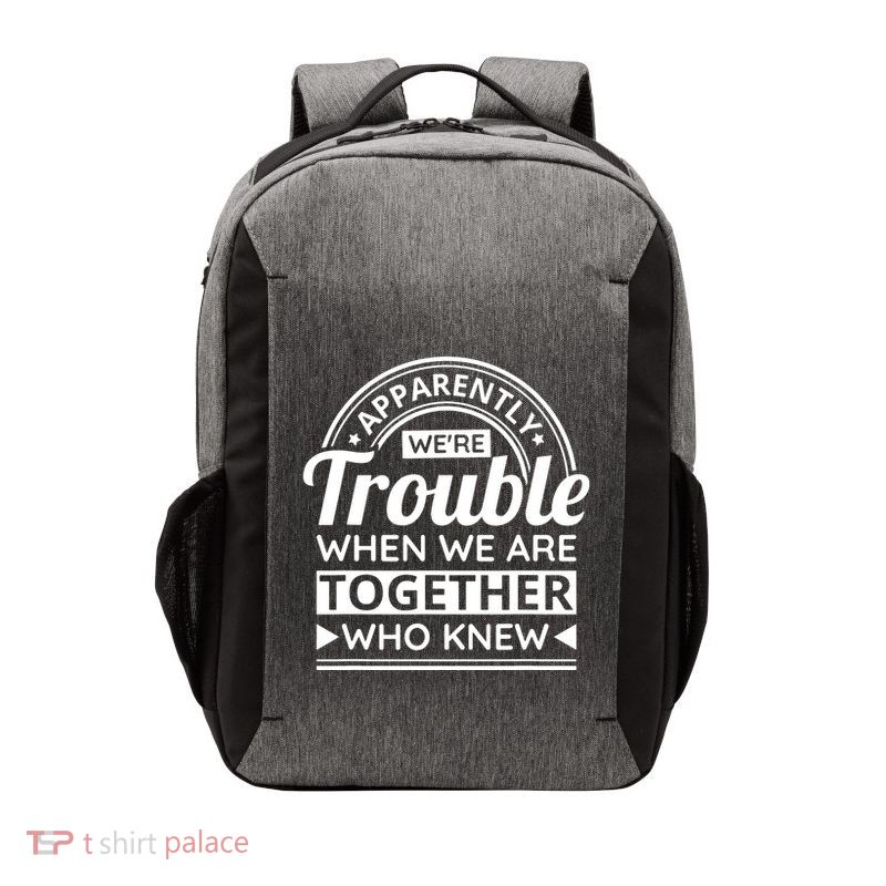 Apparently Were Trouble When We Are Together Who Knew Vector Backpack