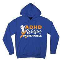 Adhd Warrior Unbreakable Embrace Neurodiversity Gift Tall Hoodie