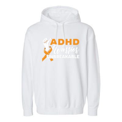 Adhd Warrior Unbreakable Embrace Neurodiversity Gift Garment-Dyed Fleece Hoodie