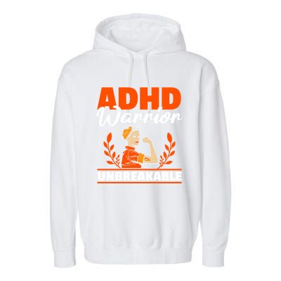 Adhd Warrior Unbreakable Nuerodiversity Think Differently Gift Garment-Dyed Fleece Hoodie