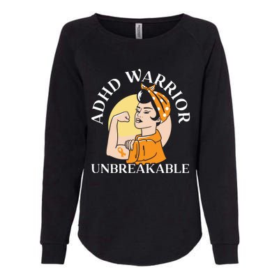 Adhd Warrior Unbreakable Embrace Neurodiversity Gift Womens California Wash Sweatshirt