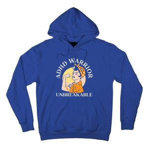 Adhd Warrior Unbreakable Embrace Neurodiversity Gift Tall Hoodie