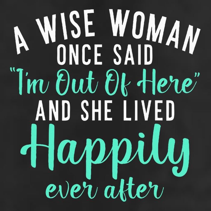 A Wise Woman Said Im Out Of Here And Lives Happily Retired 7 Panel Mesh Trucker Snapback Hat