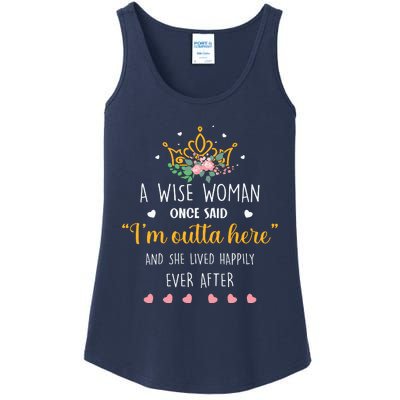 A Wise Woman Once Said I'm Outta Here Funny Retirement Gift Ladies Essential Tank