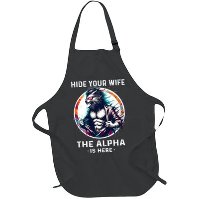 Alpha Wolf Werewolf Meme For Wolf Meme Hide Your Wife The Alpha Is Here Apron