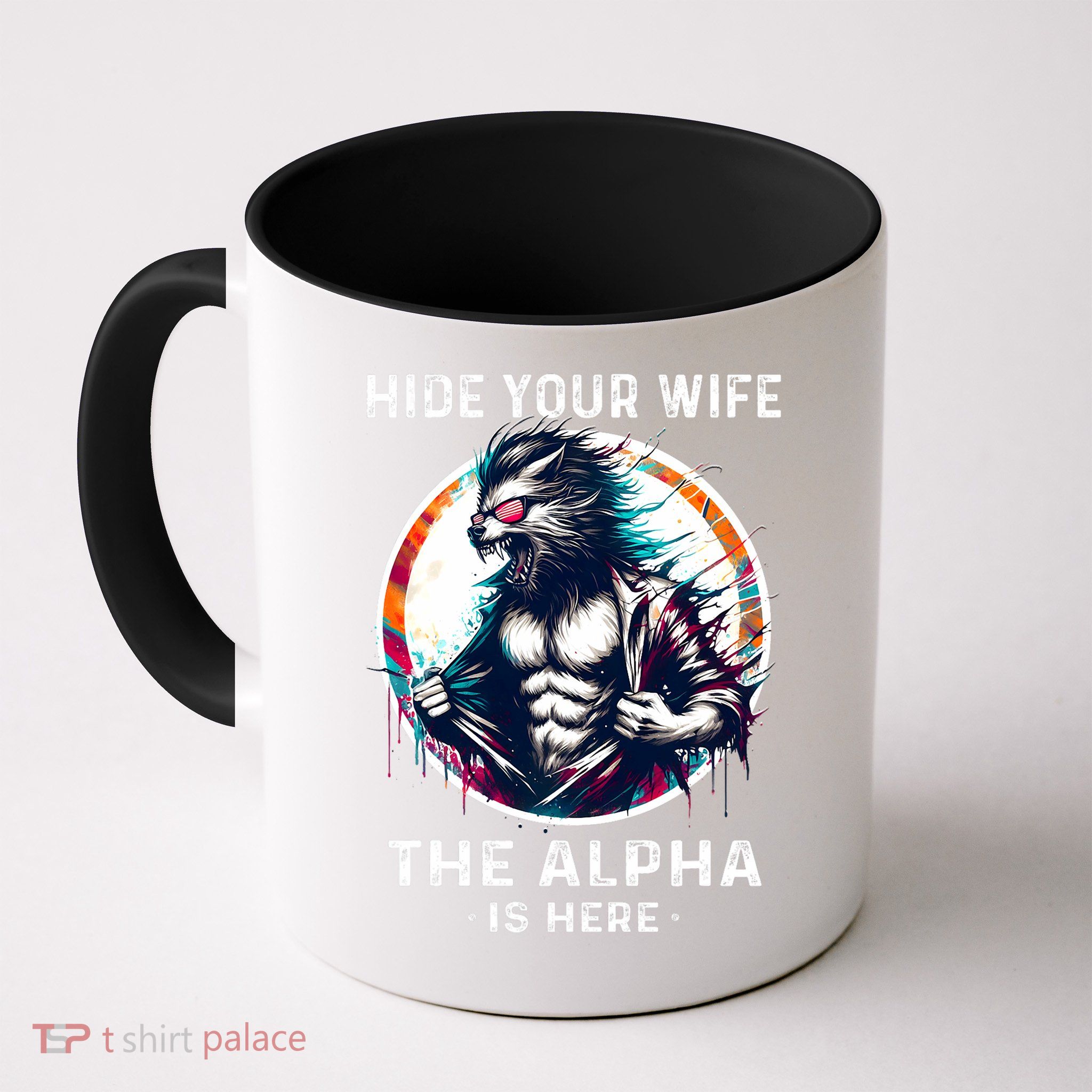 Alpha Wolf Werewolf Meme For Wolf Meme Hide Your Wife The Alpha Is Here Mug